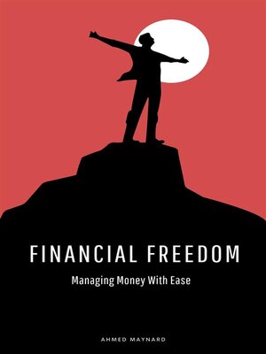 cover image of Financial Freedom--Managing Money With Ease